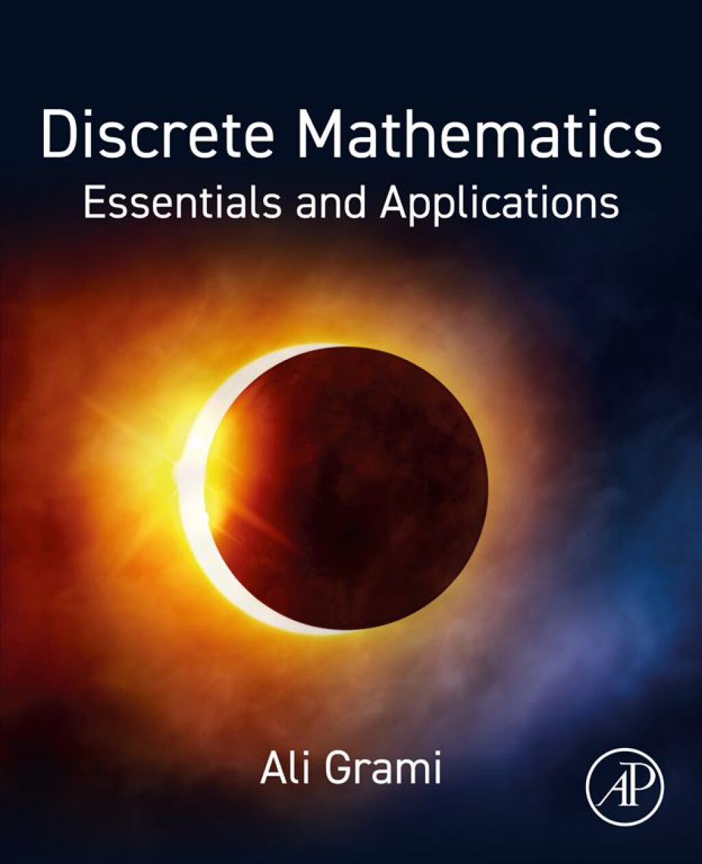 Discrete Mathematics Essentials and Applications