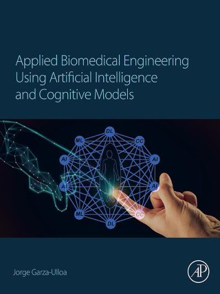 Imagen de portada: Applied Biomedical Engineering Using Artificial Intelligence and Cognitive Models 9780128207185