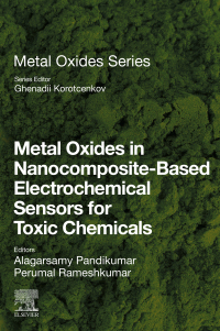 Cover image: Metal Oxides in Nanocomposite-Based Electrochemical Sensors for Toxic Chemicals 9780128207277