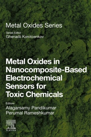 Titelbild: Metal Oxides in Nanocomposite-Based Electrochemical Sensors for Toxic Chemicals 9780128207277