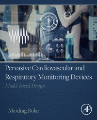 Cover image: Pervasive Cardiovascular and Respiratory Monitoring Devices 1st edition 9780128209479