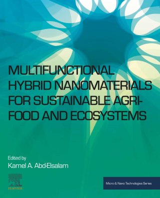 Cover image: Multifunctional Hybrid Nanomaterials for Sustainable Agri-food and Ecosystems 1st edition 9780128213544