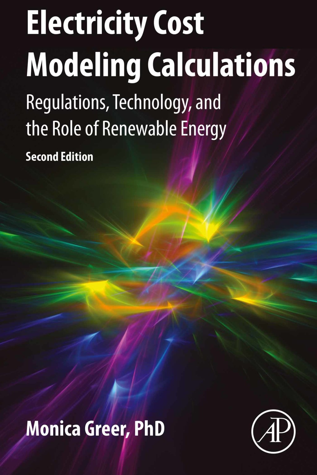 Electricity Cost Modeling Calculations Regulations, Technology, and the Role of Renewable Energy 2nd Edition