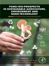 Cover image: Fungi Bio-prospects in Sustainable Agriculture, Environment and Nano-technology 1st edition 9780128213940