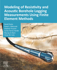 Imagen de portada: Modeling of Resistivity and Acoustic Borehole Logging Measurements Using Finite Element Methods 9780128214541