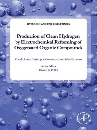 Titelbild: Production of Clean Hydrogen by Electrochemical Reforming of Oxygenated Organic Compounds 9780128215005