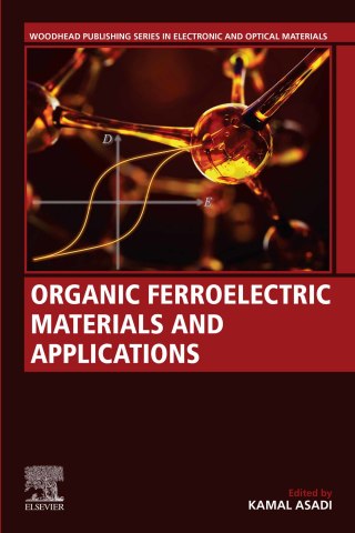 صورة الغلاف: Organic Ferroelectric Materials and Applications 9780128215517