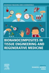 صورة الغلاف: Bionanocomposites in Tissue Engineering and Regenerative Medicine 9780128212806