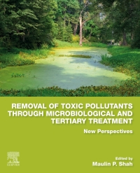 صورة الغلاف: Removal of Toxic Pollutants through Microbiological and Tertiary Treatment 1st edition 9780128210147