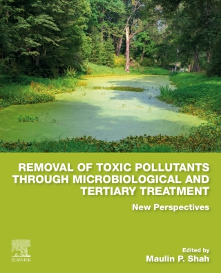 Omslagafbeelding: Removal of Toxic Pollutants through Microbiological and Tertiary Treatment 1st edition 9780128210147