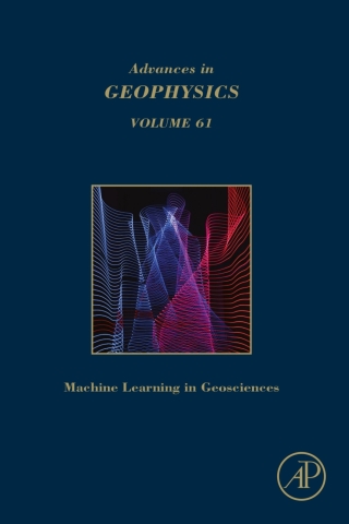 صورة الغلاف: Machine Learning and Artificial Intelligence in Geosciences 9780128216699
