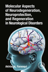 Imagen de portada: Molecular Aspects of Neurodegeneration, Neuroprotection, and Regeneration in Neurological Disorders 9780128217115