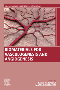 表紙画像: Biomaterials for Vasculogenesis and Angiogenesis 9780128218679