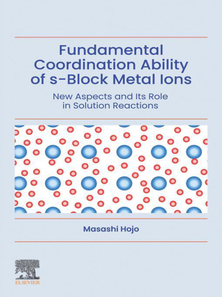 Immagine di copertina: Fundamental Coordination Ability of s-Block Metal Ions 9780128219805