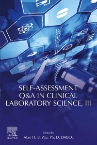 صورة الغلاف: Self-assessment Q&A in Clinical Laboratory Science, III 9780128220931
