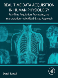 Imagen de portada: Real-Time Data Acquisition in Human Physiology 9780128221181