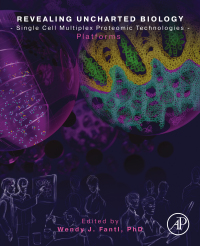 Cover image: Revealing Uncharted Biology with Single Cell Multiplex Proteomic Technologies 1st edition 9780128222096