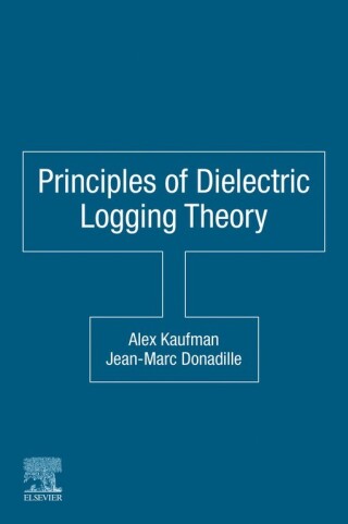 Cover image: Principles of Dielectric Logging Theory 9780128222836