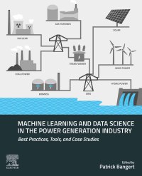 Cover image: Machine Learning and Data Science in the Power Generation Industry 9780128197424