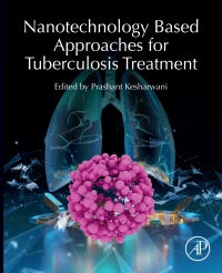 Omslagafbeelding: Nanotechnology Based Approaches for Tuberculosis Treatment 1st edition 9780128198117