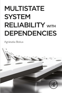 Imagen de portada: Multistate System Reliability with Dependencies 9780128212608