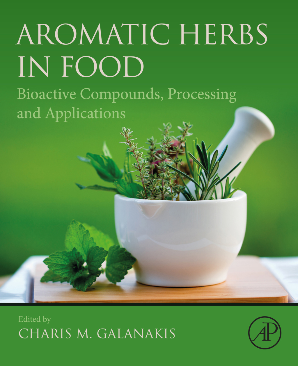 Aromatic Herbs in Food Bioactive Compounds, Processing, and Applications