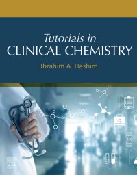 Imagen de portada: Tutorials in Clinical Chemistry 1st edition 9780128229491