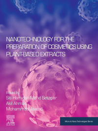 Imagen de portada: Nanotechnology for the Preparation of Cosmetics using Plant-Based Extracts 9780128229675