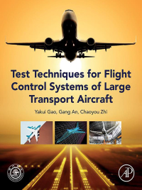 Cover image: Test Techniques for Flight Control Systems of Large Transport Aircraft 9780128229903