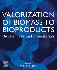 Immagine di copertina: Valorization of Biomass to Bioproducts 1st edition 9780128228876