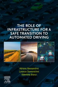 Titelbild: The Role of Infrastructure for a Safe Transition to Automated Driving 9780128229019