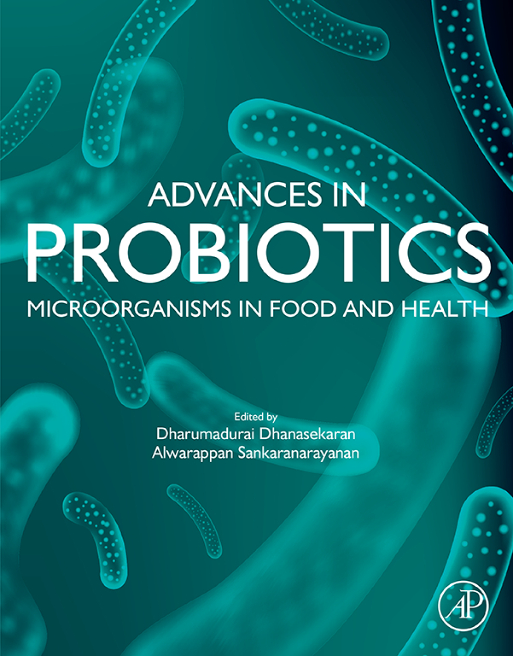 Advances in Probiotics Microorganisms in Food and Health