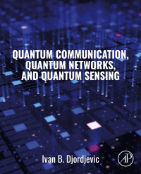 Cover image: Quantum Communication, Quantum Networks, and Quantum Sensing 9780128229422