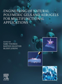 Cover image: Engineering of Natural Polymeric Gels and Aerogels for Multifunctional  Applications 1st edition 9780128231357