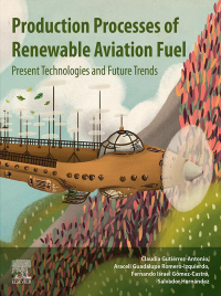 صورة الغلاف: Production Processes of Renewable Aviation Fuel 9780128197196