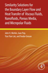 Cover image: Similarity Solutions for the Boundary Layer Flow and Heat Transfer of Viscous Fluids, Nanofluids, Porous Media, and Micropolar Fluids 9780128211885