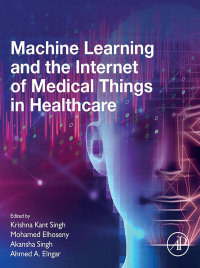 Cover image: Machine Learning and the Internet of Medical Things in Healthcare 9780128212295