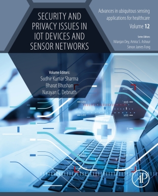 Imagen de portada: Security and Privacy Issues in IoT Devices and Sensor Networks 9780128212554