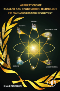 صورة الغلاف: Applications of Nuclear and Radioisotope Technology 9780128213193