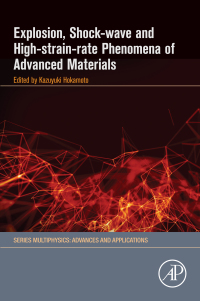 Cover image: Explosion, Shock-Wave and High-Strain-Rate Phenomena of Advanced Materials 9780128216651