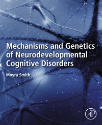 Omslagafbeelding: Mechanisms and Genetics of Neurodevelopmental Cognitive Disorders 9780128219133