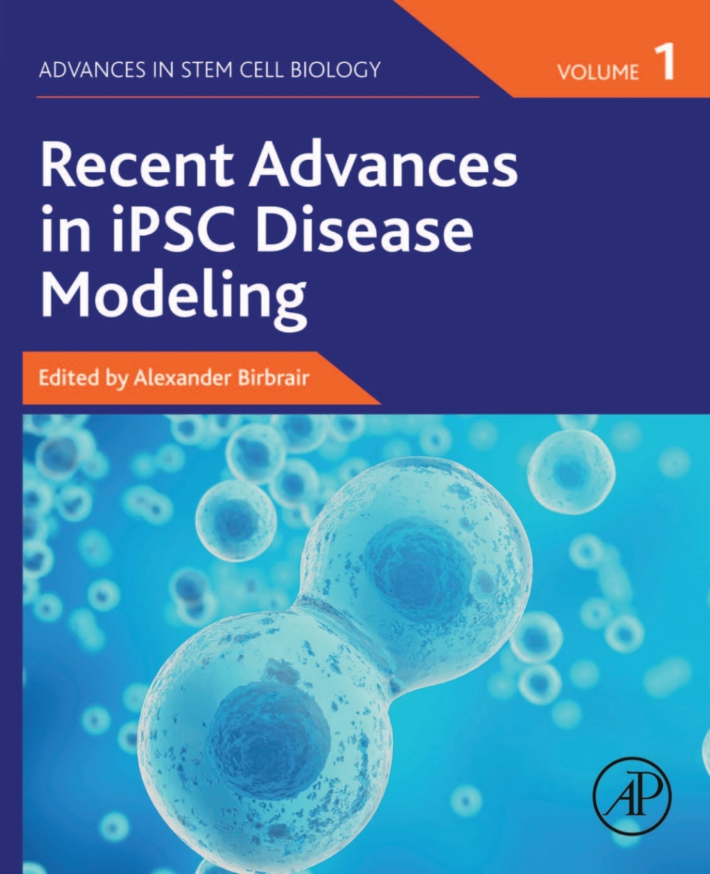 Recent Advances in iPSC Disease Modeling 1st Edition