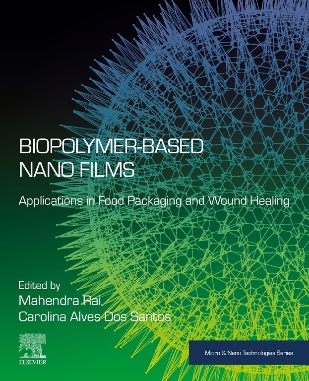 Biopolymer-Based Nano Films Applications in Food Packaging and Wound Healing