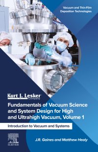 Imagen de portada: Fundamentals of Vacuum Science and System Design for High and Ultrahigh Vacuum, Volume 1 1st edition 9780443341885