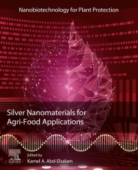 Imagen de portada: Silver Nanomaterials for Agri-Food Applications 9780128235287