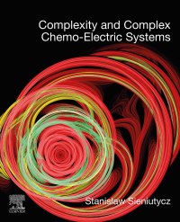 Cover image: Complexity and Complex Chemo-Electric Systems 9780128234600