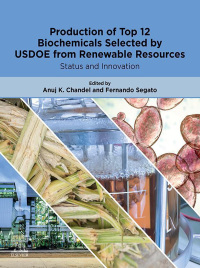 Cover image: Production of Top 12 Biochemicals Selected by USDOE from Renewable Resources 9780128235317