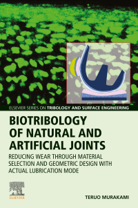 صورة الغلاف: Biotribology of Natural and Artificial Joints 1st edition 9780128236697