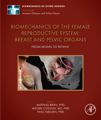 Cover image: Biomechanics of the Female Reproductive System: Breast and Pelvic Organs 1st edition 9780323903196