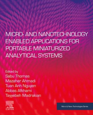 Imagen de portada: Micro- and Nanotechnology Enabled Applications for Portable Miniaturized Analytical Systems 9780128237274